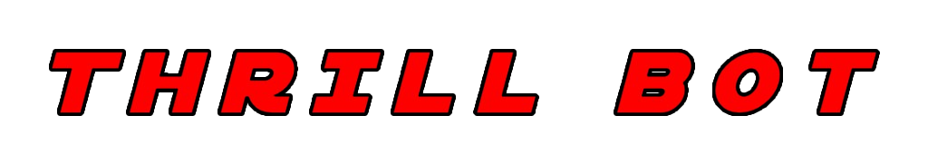 Thrill Bot